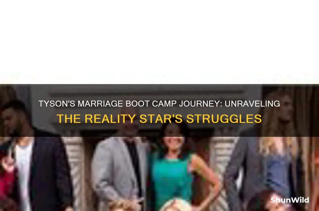 why was tyson on marriage boot camp reality stars