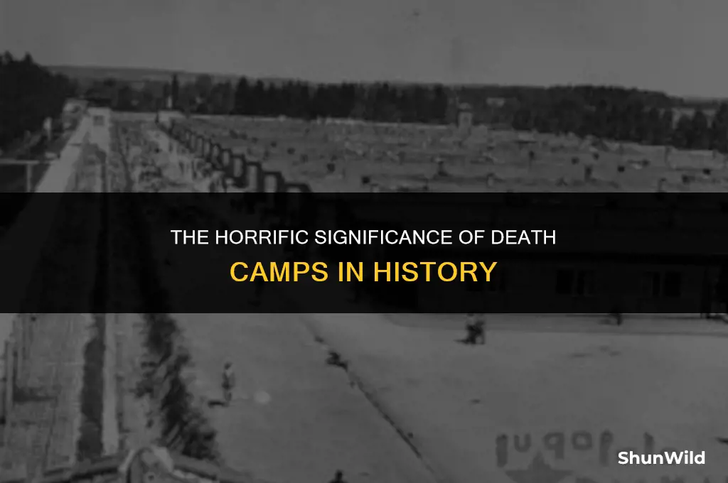 why were death camps significant