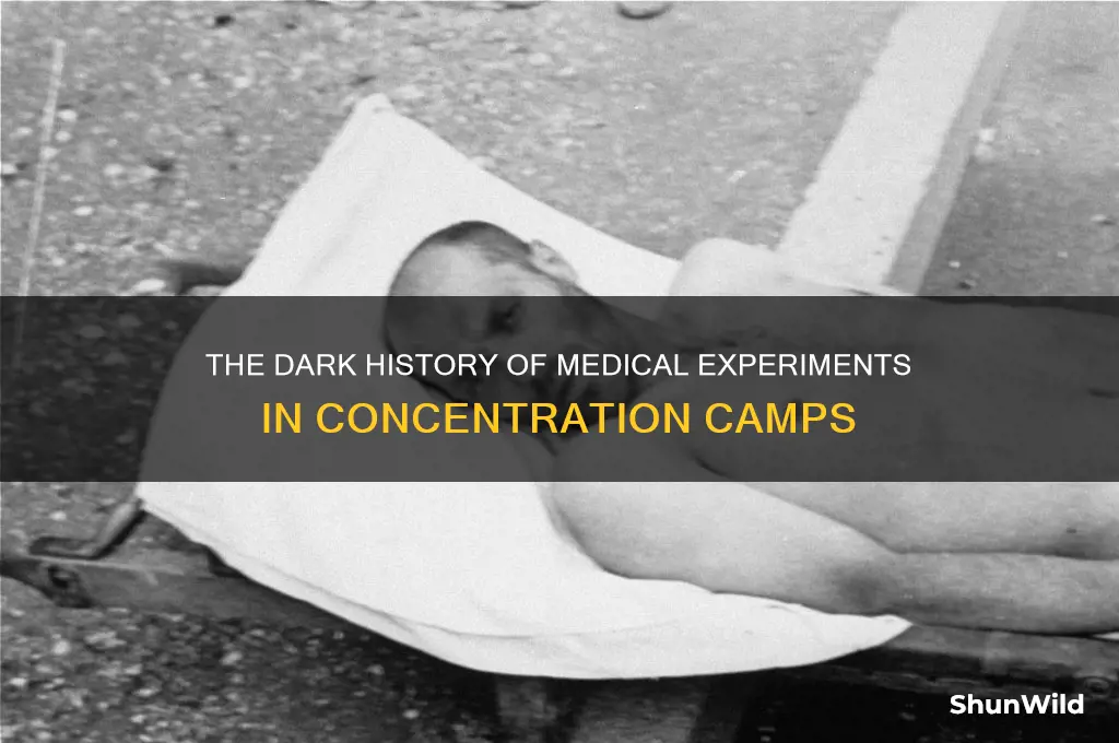 why were medical experiments performed in concentration camps