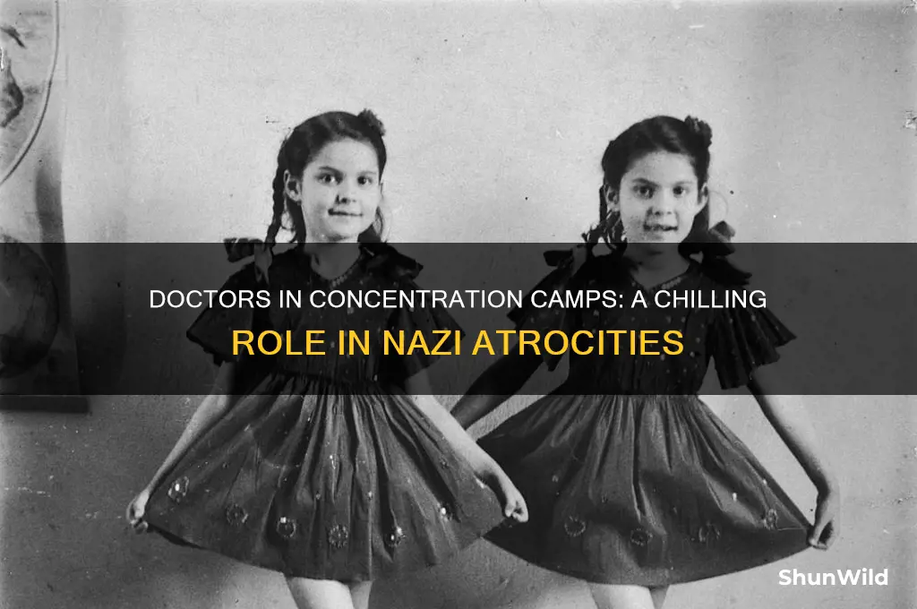 why were there doctors in concentration camps