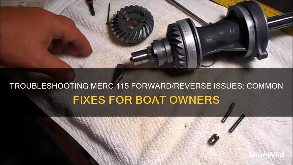 why wont my boat go forward or reverse merc 115