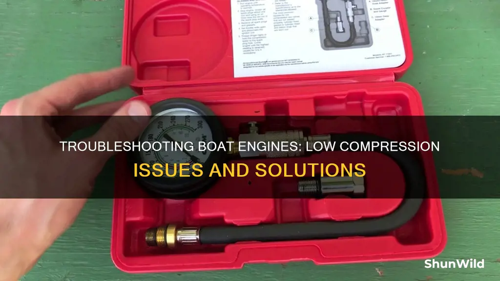 why would a boat engine have low compression