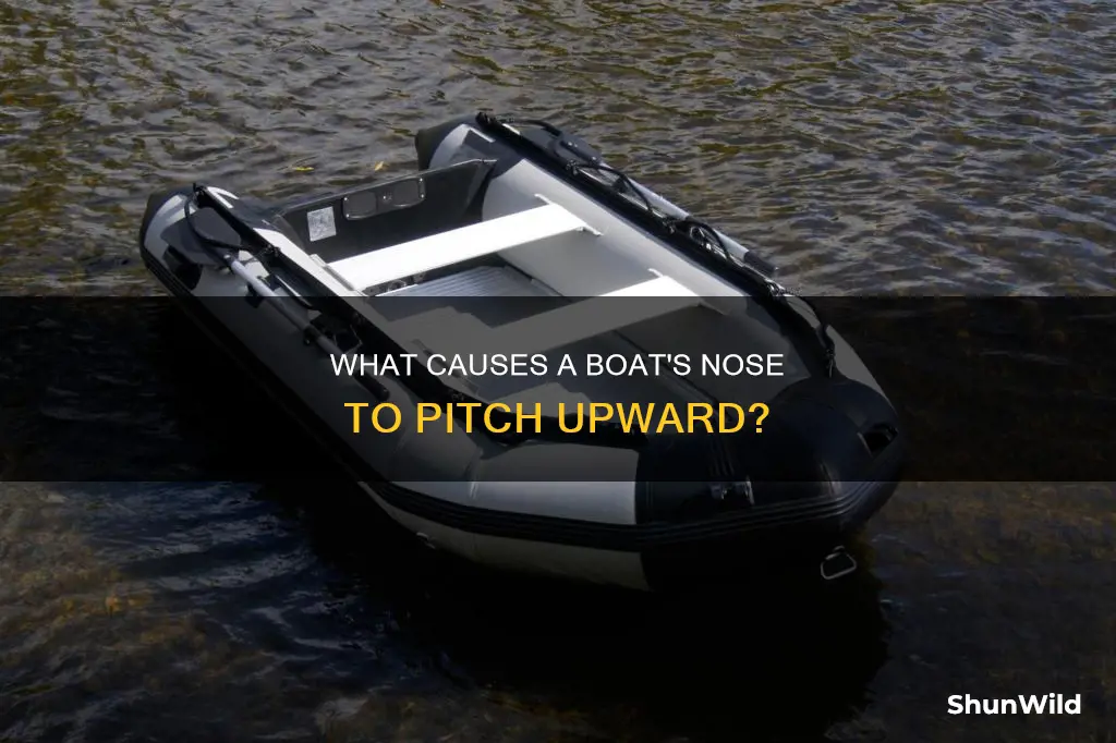 why would a boat suddenly go nose higher