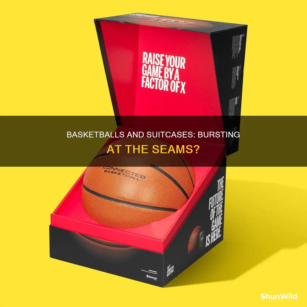 will a basketball burst in a checked suitcase
