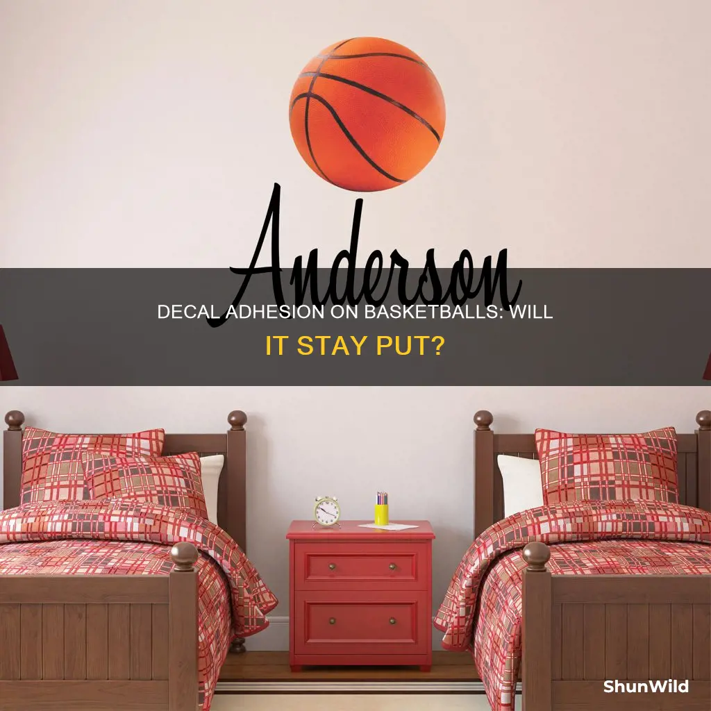 will a decal stay on a basketball