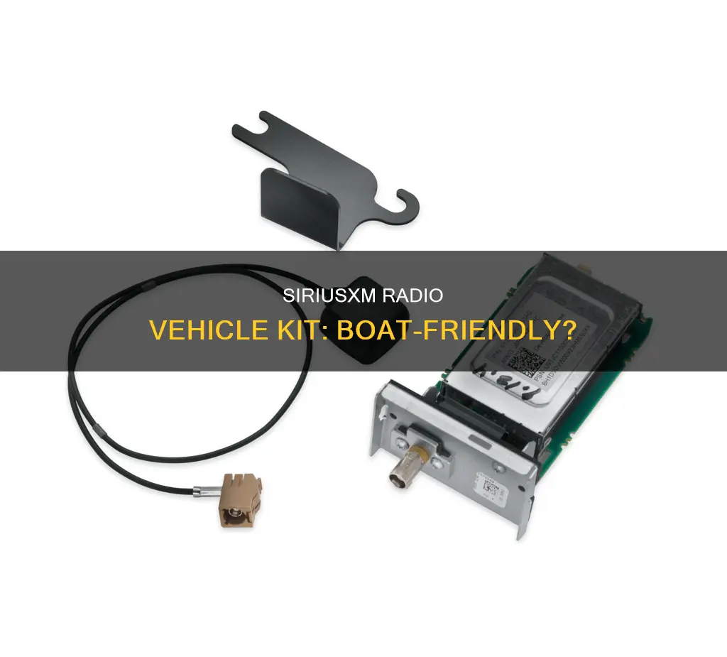 will a siriusxm radio vehicle kit work in a boat