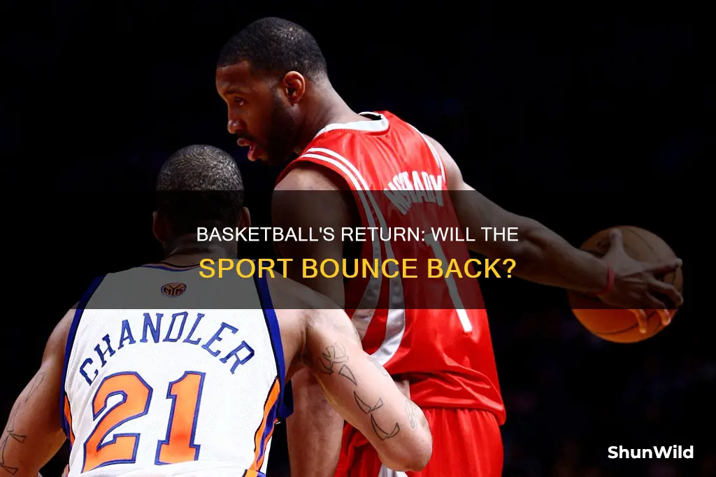 will basketball come back