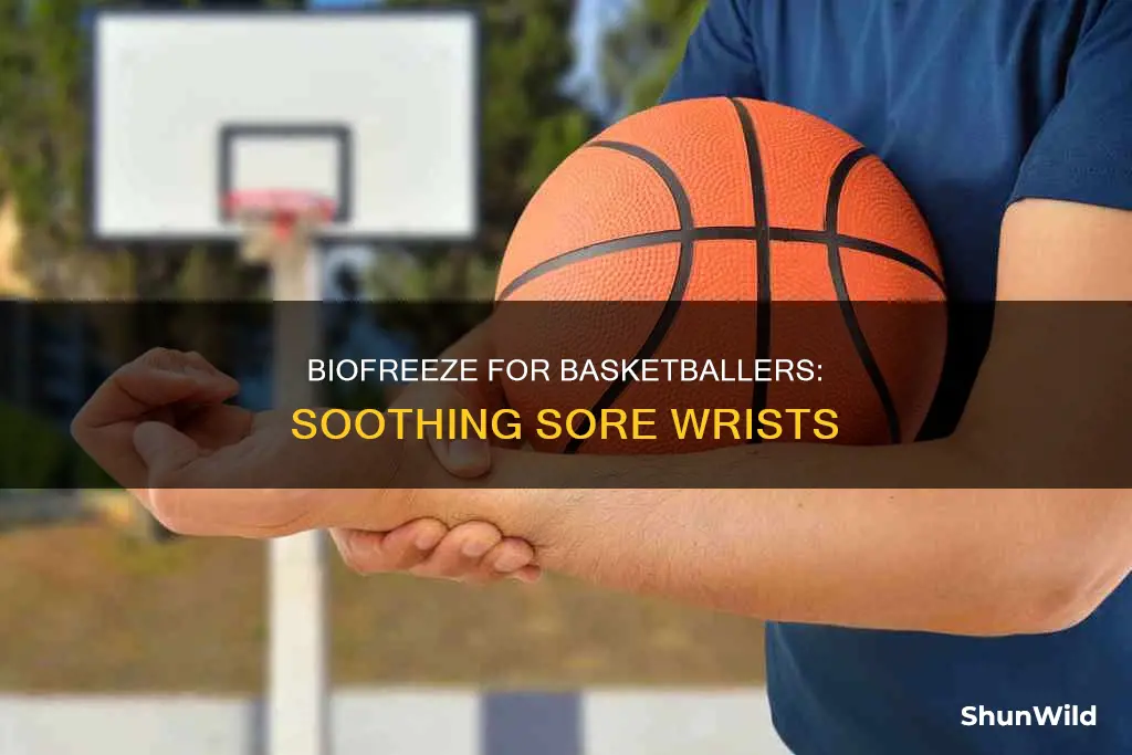 will biofreeze help with sore wrist from shooting a basketball