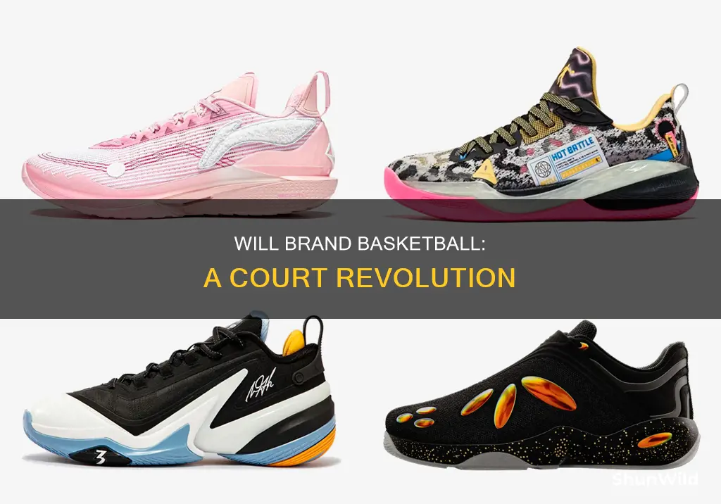 will brand basketball
