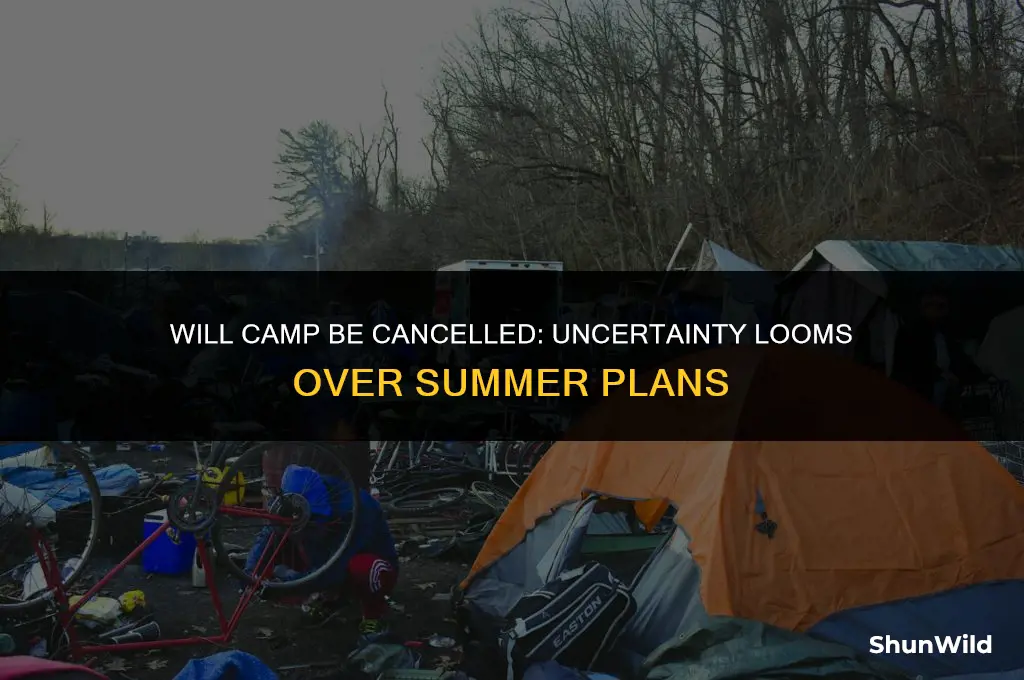 will camp be cancelled