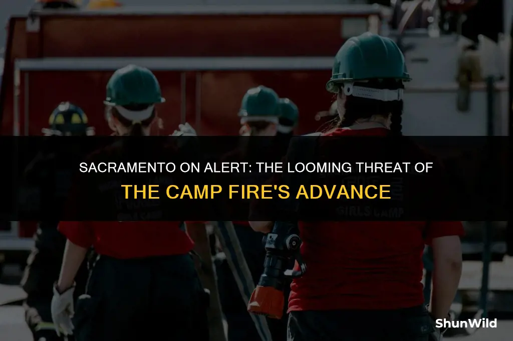 will camp fire reach sacramento