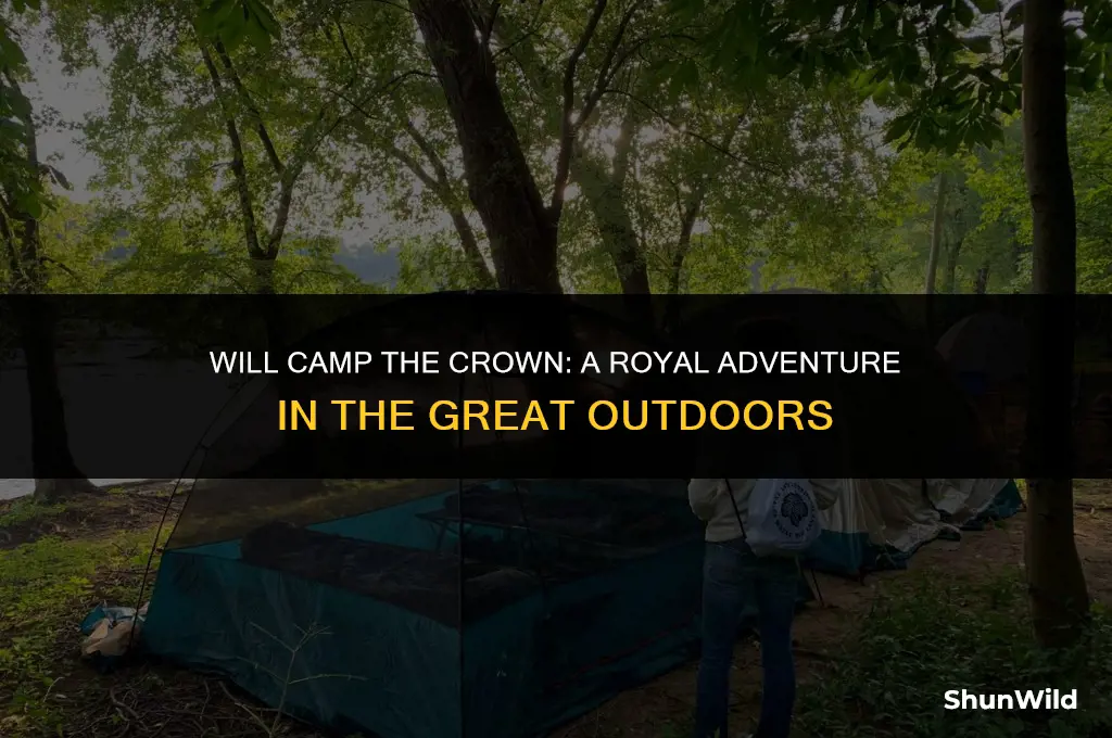 will camp the crown