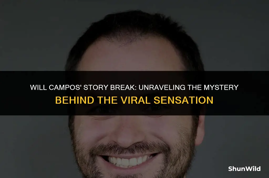 will campos story break