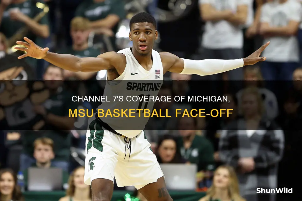 will channel 7 cover michigan v msu basketball