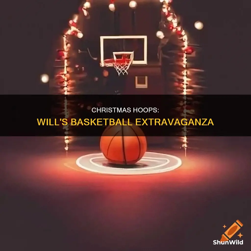 will christmas basketball