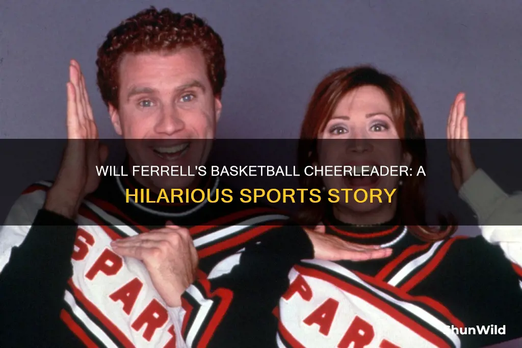 will ferrell basketball cheerleader