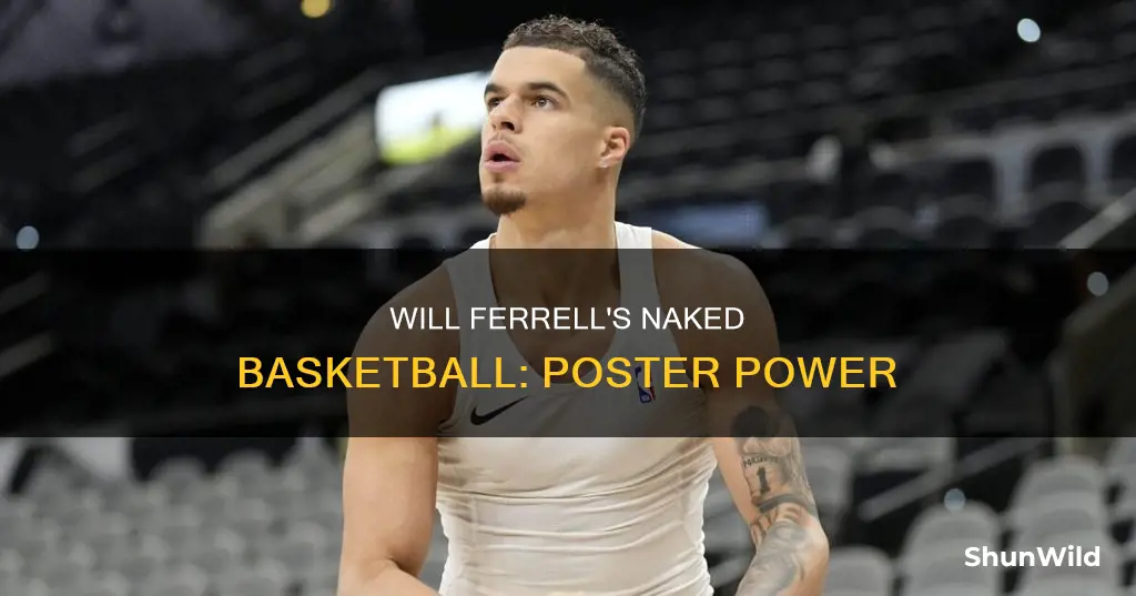 will ferrell basketball naked poster