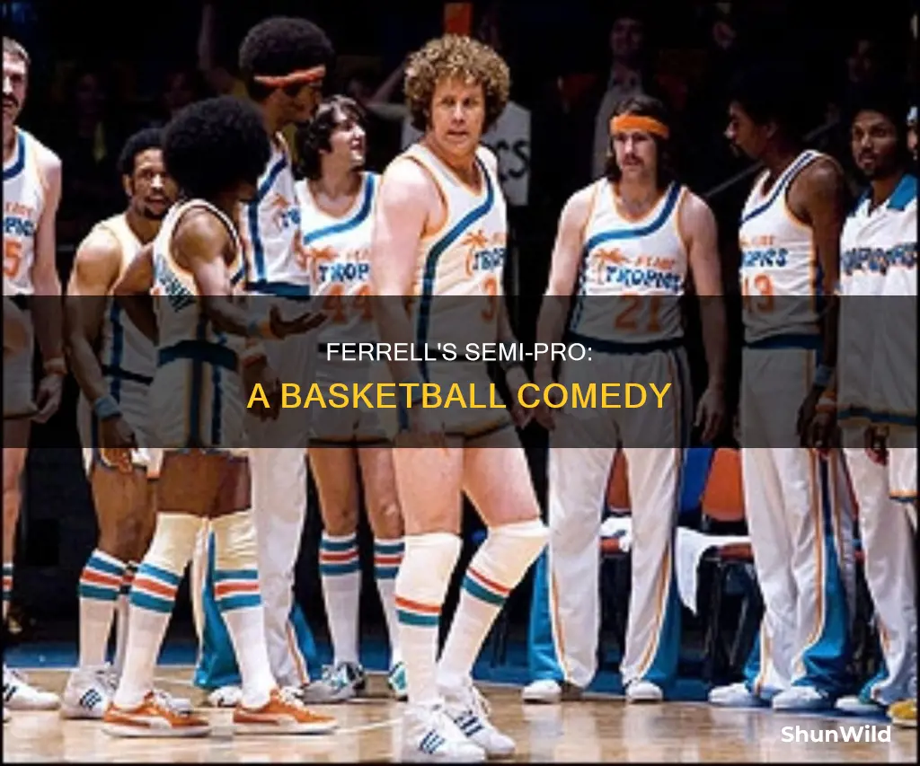 will ferrell basketball semi pro