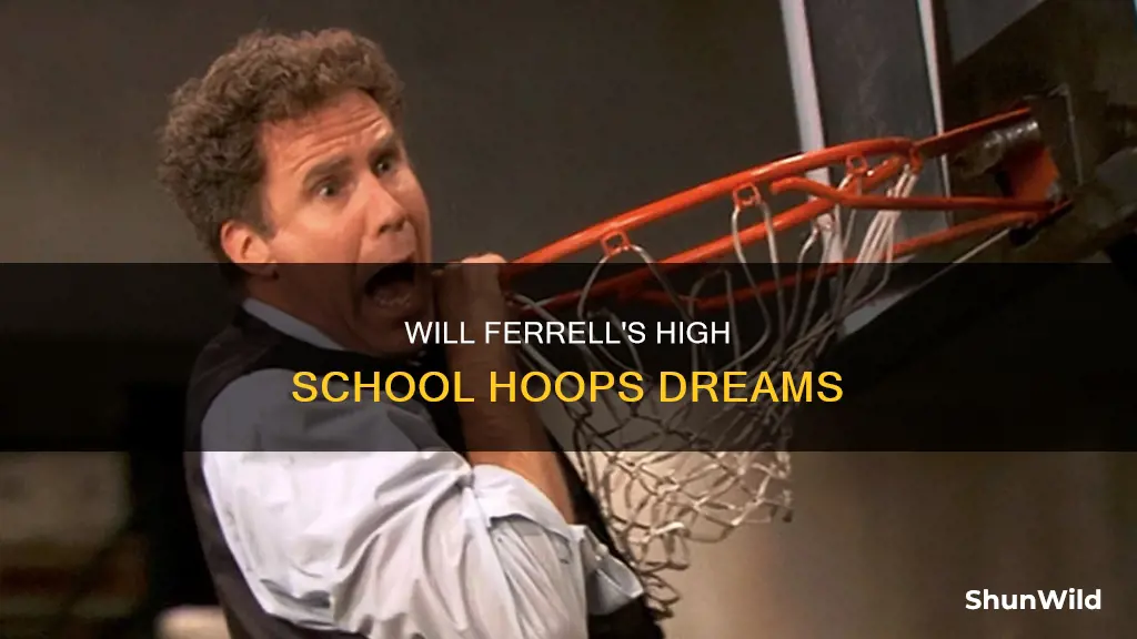 will ferrell high school basketball