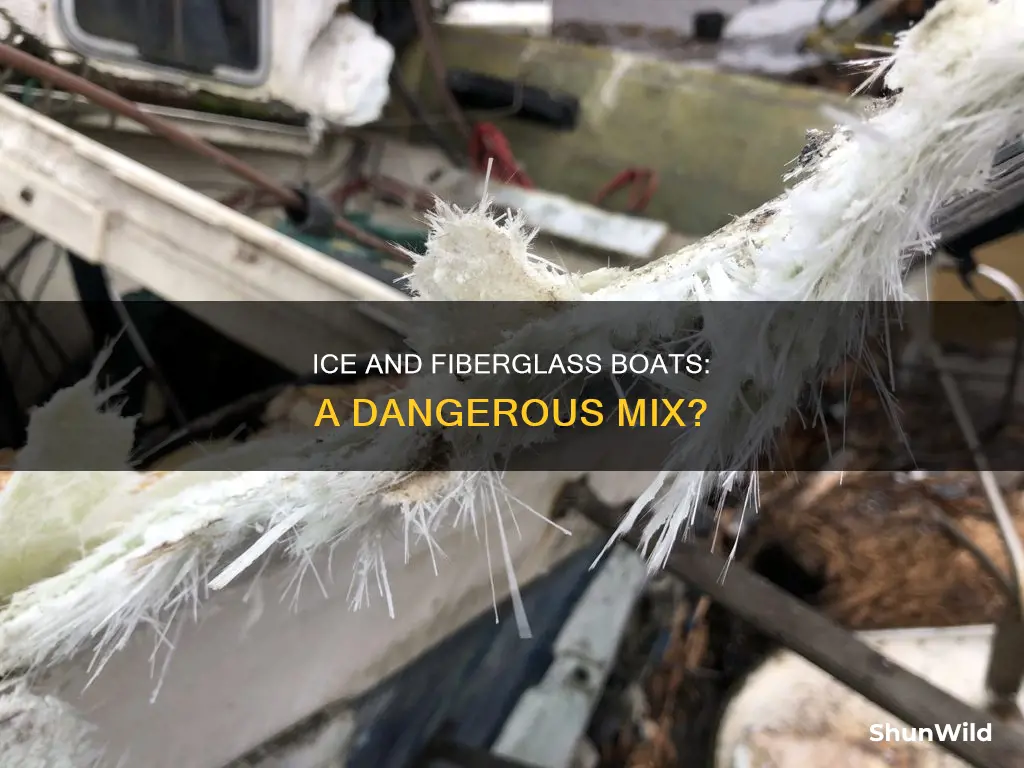 will ice ruin a fiberglass boat