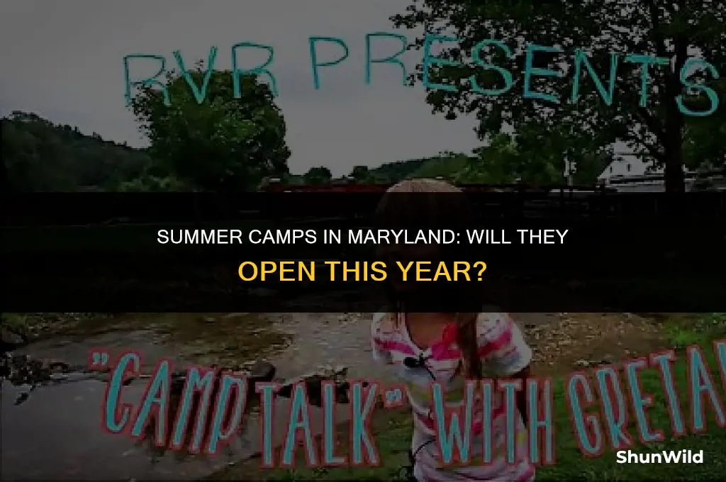 will maryland summer camps open