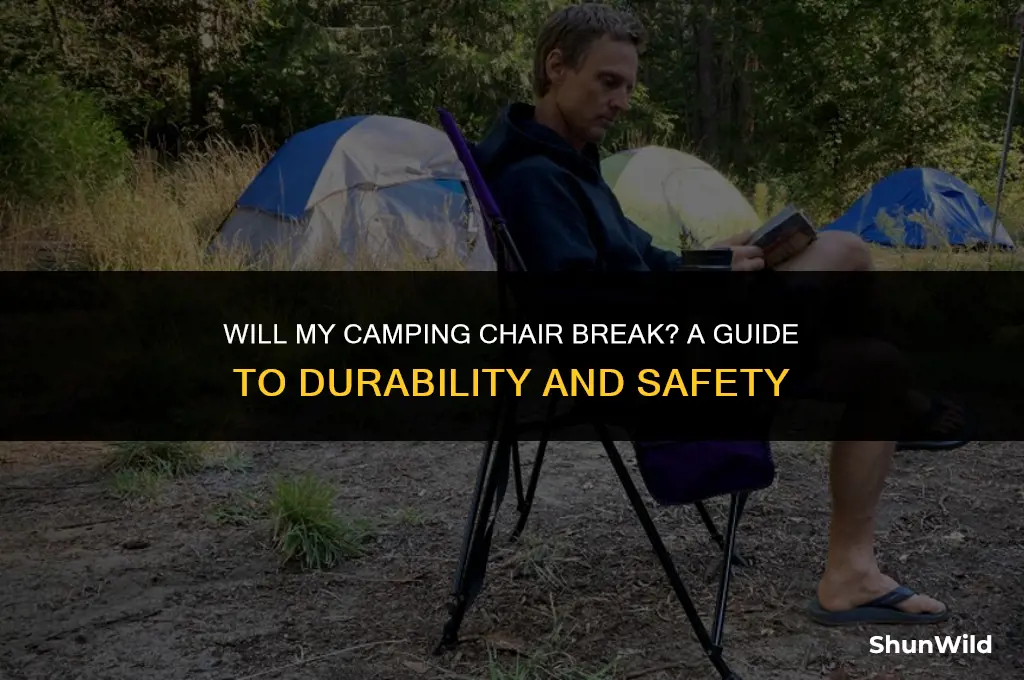 will my camping chair break