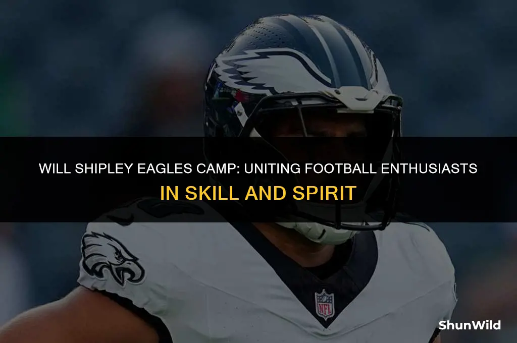 will shipley eagles camp