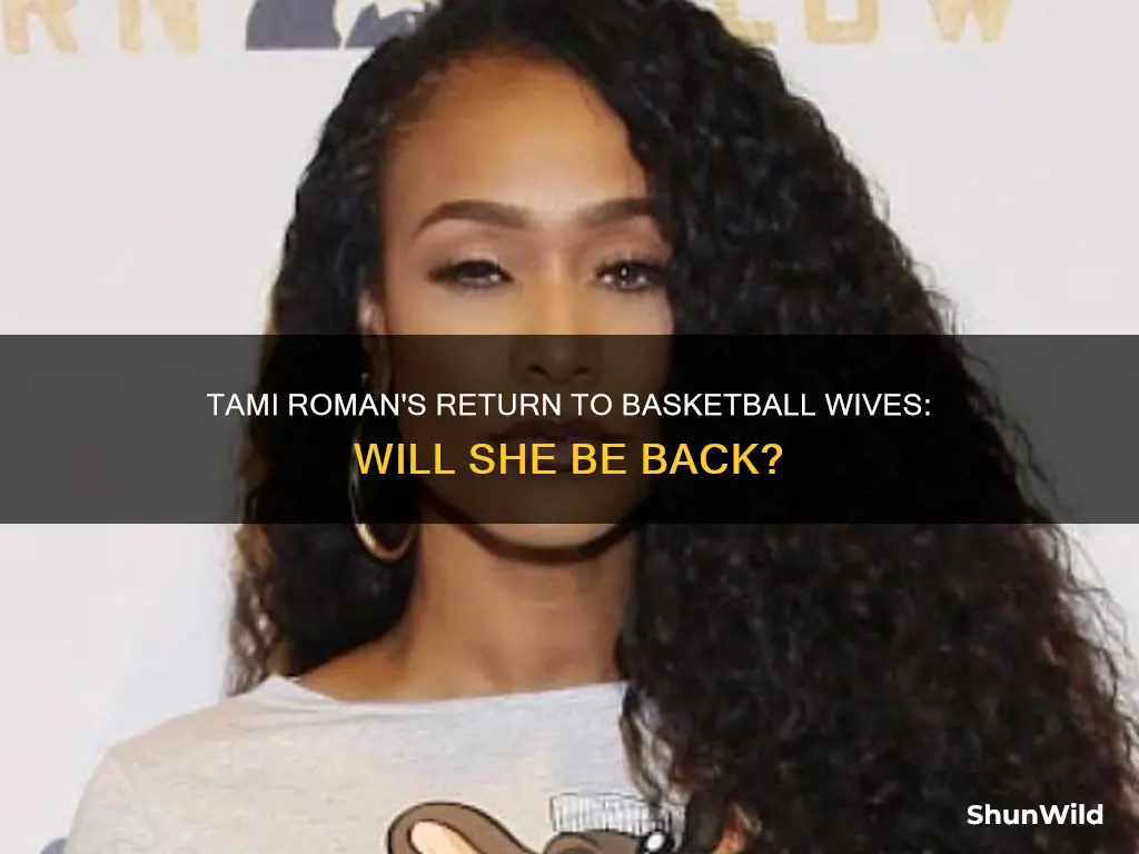 will tami roman return to basketball wives