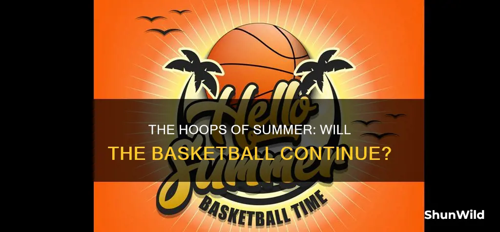will there be summer basketball