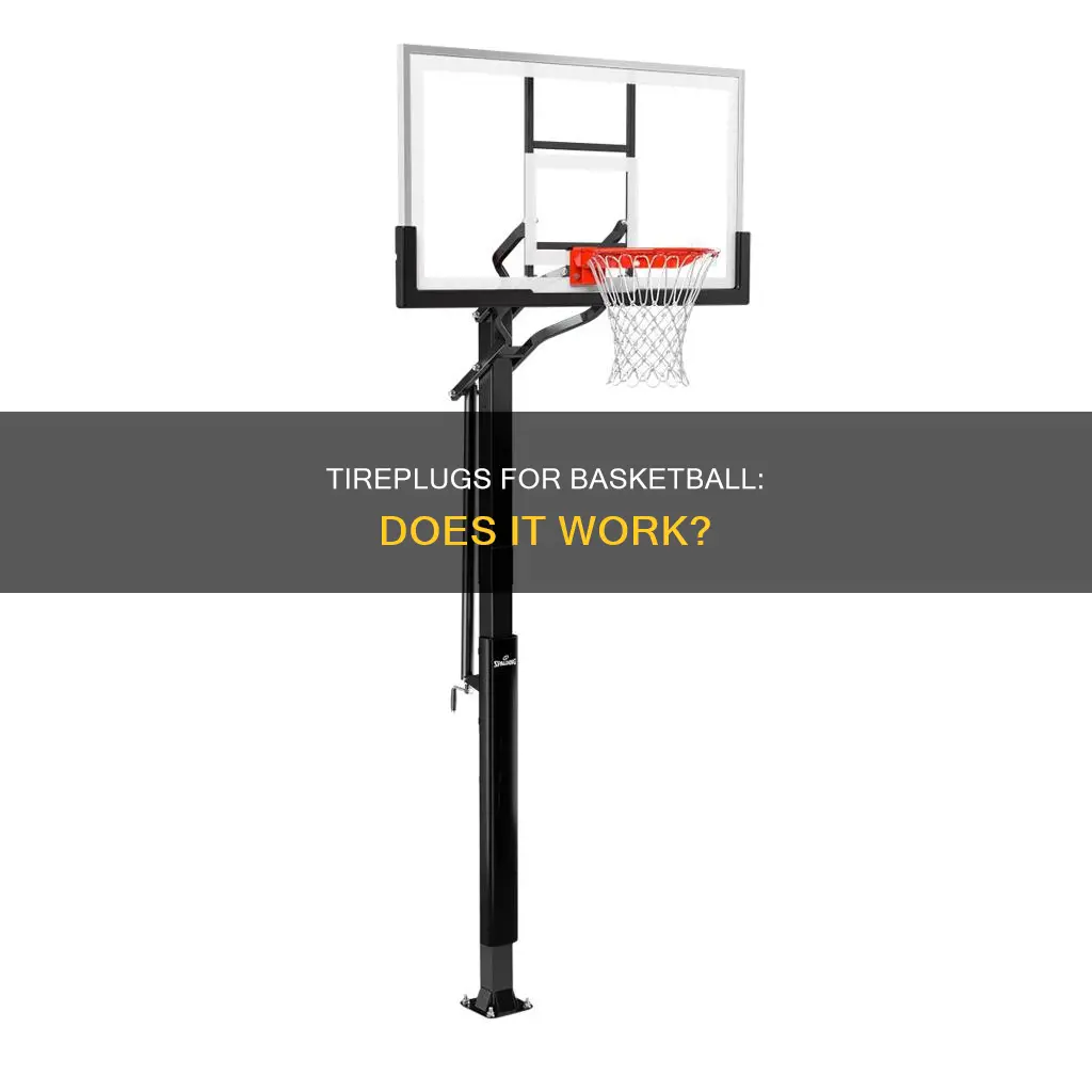 will tirecplug wirk on basketball