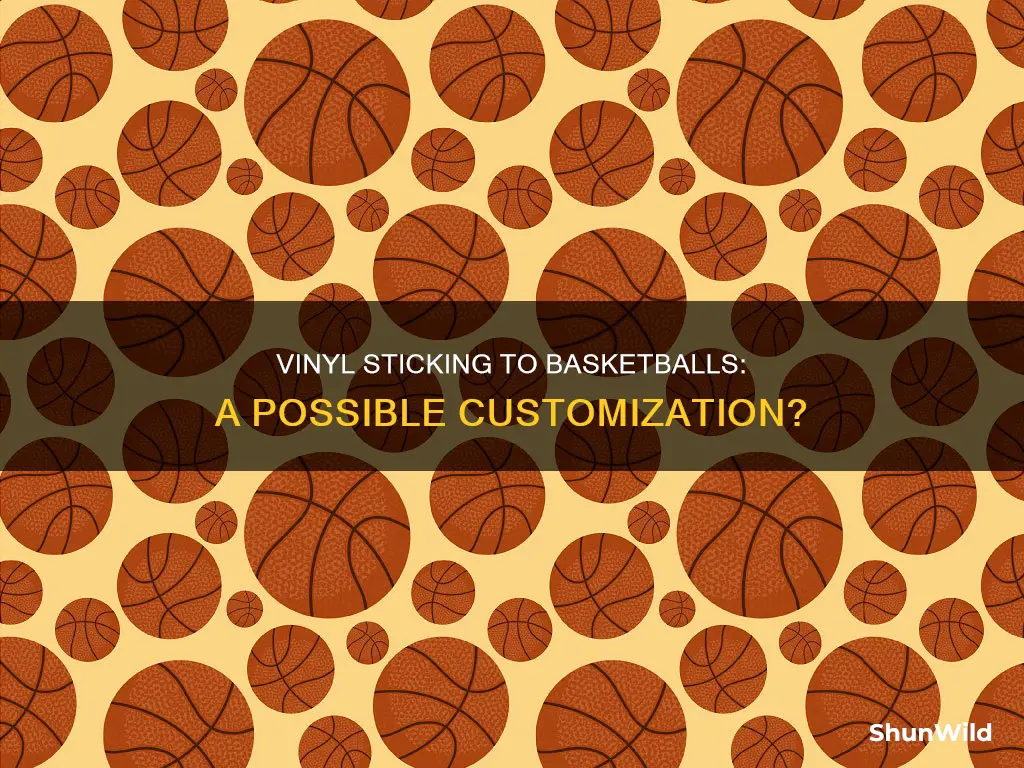 will vinyl stick to a basketball