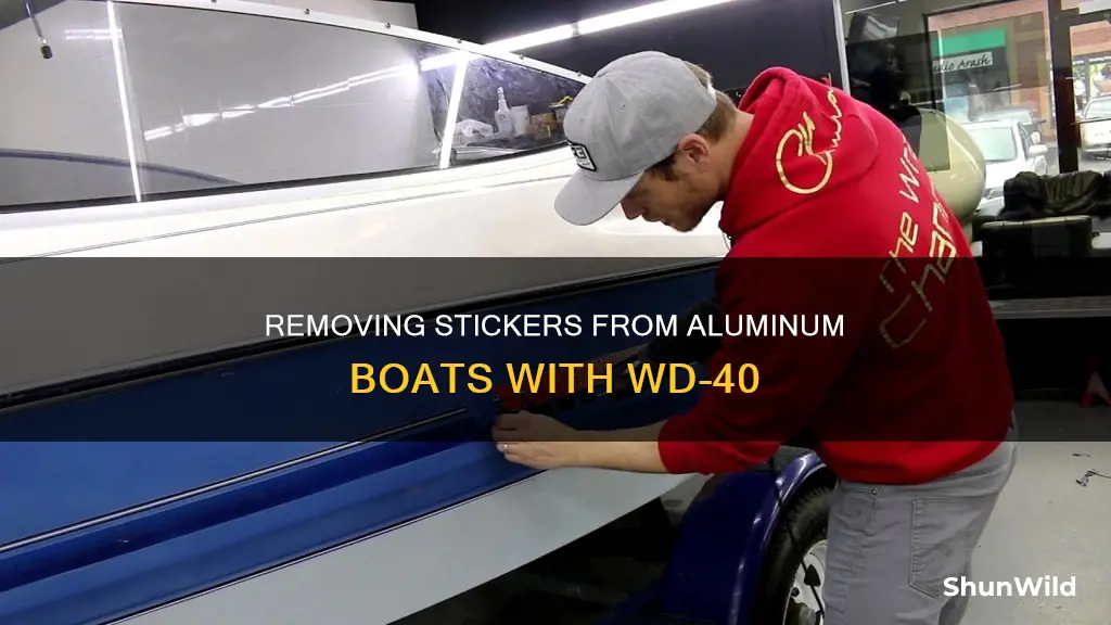 will wd 40 take stickers off aluminum boat