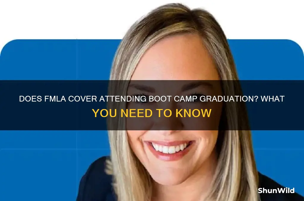 would fmla cover boot camp graduation